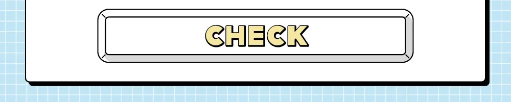 CHECK
