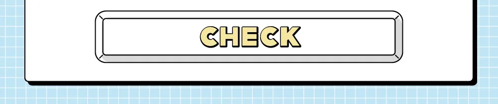 CHECK