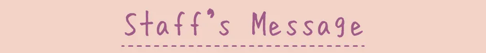Staff's Message